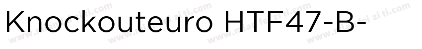 Knockouteuro HTF47-B字体转换